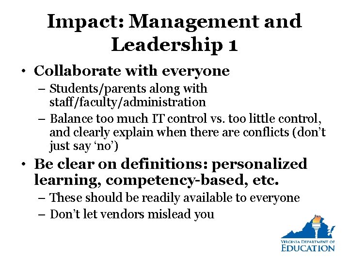 Impact: Management and Leadership 1 • Collaborate with everyone – Students/parents along with staff/faculty/administration Impact: Management and Leadership 1 • Collaborate with everyone – Students/parents along with staff/faculty/administration
