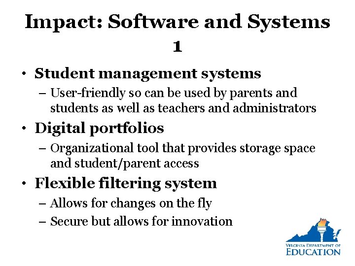 Impact: Software and Systems 1 • Student management systems – User-friendly so can be Impact: Software and Systems 1 • Student management systems – User-friendly so can be