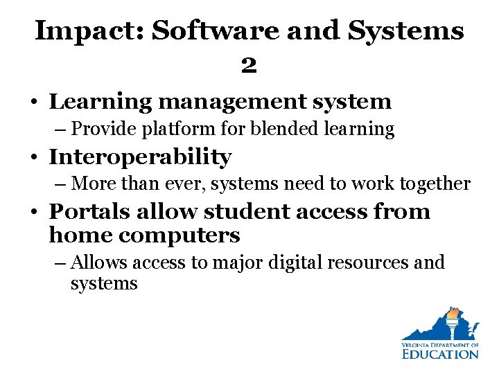 Impact: Software and Systems 2 • Learning management system – Provide platform for blended Impact: Software and Systems 2 • Learning management system – Provide platform for blended