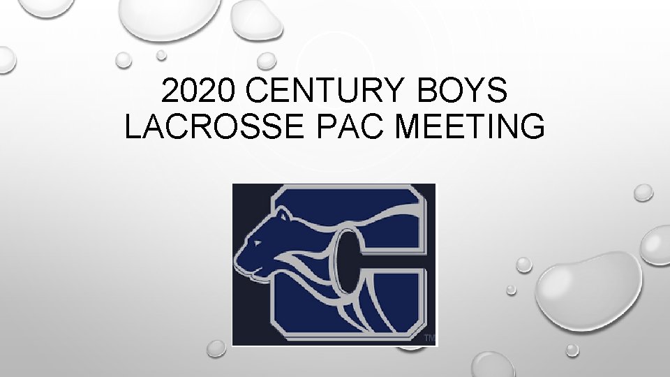 2020 CENTURY BOYS LACROSSE PAC MEETING 