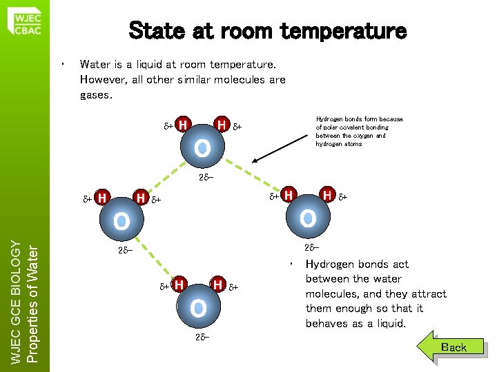 State at room temperature • Water is a liquid at room temperature. However, all