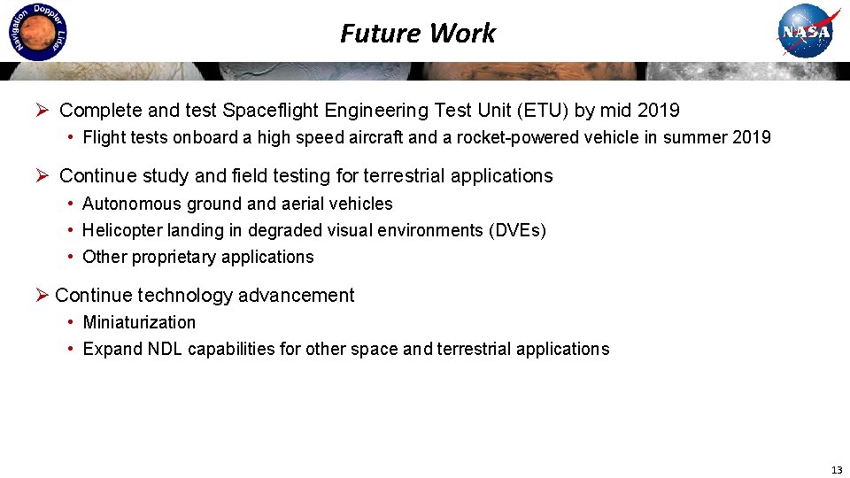 Future Work Ø Complete and test Spaceflight Engineering Test Unit (ETU) by mid 2019