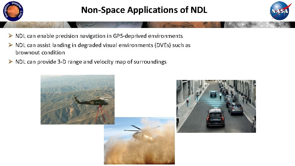 Non-Space Applications of NDL Ø NDL can enable precision navigation in GPS-deprived environments Ø