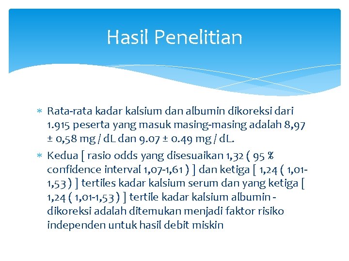 Hasil Penelitian Rata-rata kadar kalsium dan albumin dikoreksi dari 1. 915 peserta yang masuk