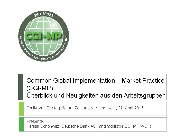 Common Global Implementation – Market Practice (CGI-MP) Überblick und Neuigkeiten aus den Arbeitsgruppen Omikron