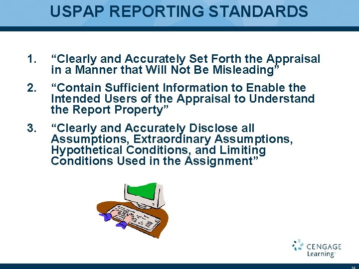 USPAP REPORTING STANDARDS 1. “Clearly and Accurately Set Forth the Appraisal in a Manner