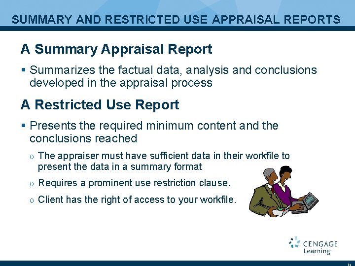 SUMMARY AND RESTRICTED USE APPRAISAL REPORTS A Summary Appraisal Report § Summarizes the factual