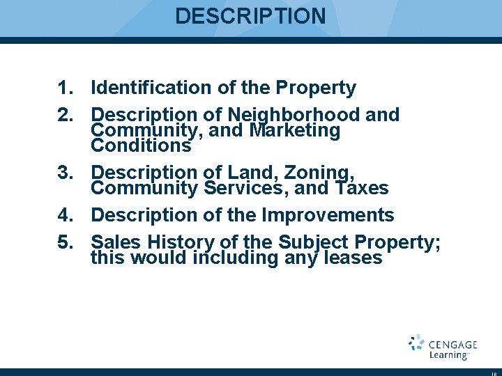 DESCRIPTION 1. Identification of the Property 2. Description of Neighborhood and Community, and Marketing