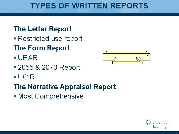 TYPES OF WRITTEN REPORTS The Letter Report § Restricted use report The Form Report