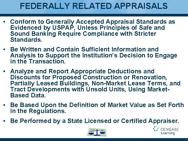 FEDERALLY RELATED APPRAISALS • Conform to Generally Accepted Appraisal Standards as Evidenced by USPAP,