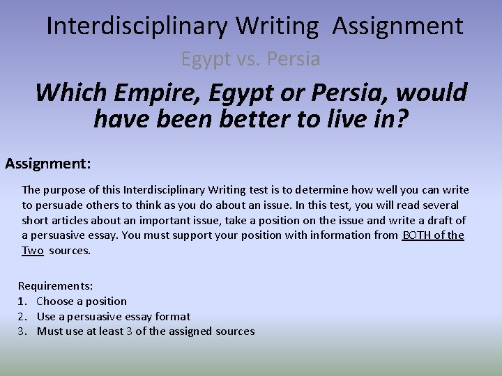 Interdisciplinary Writing Assignment Egypt vs. Persia Which Empire, Egypt or Persia, would have been