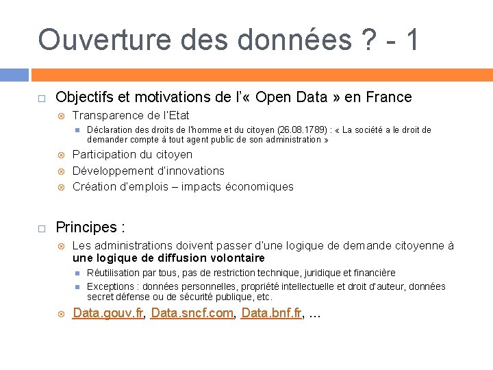 Ouverture des données ? - 1 Objectifs et motivations de l’ « Open Data