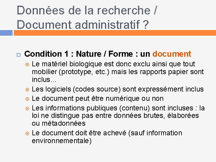 Données de la recherche / Document administratif ? Condition 1 : Nature / Forme