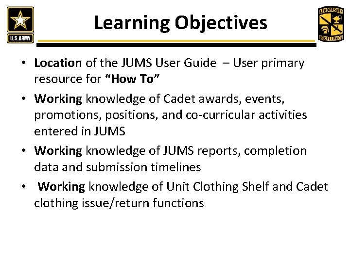 Learning Objectives • Location of the JUMS User Guide – User primary resource for