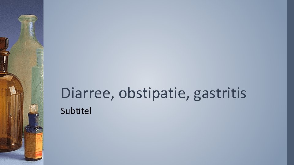 Diarree, obstipatie, gastritis Subtitel 