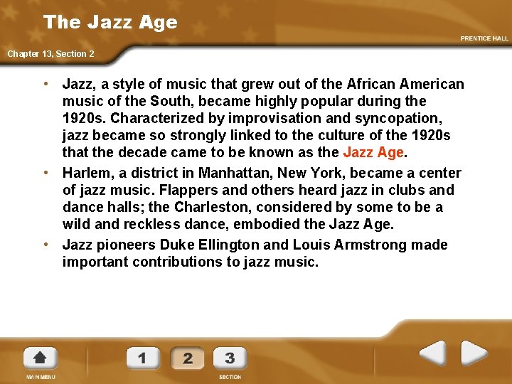 The Jazz Age Chapter 13, Section 2 • Jazz, a style of music that