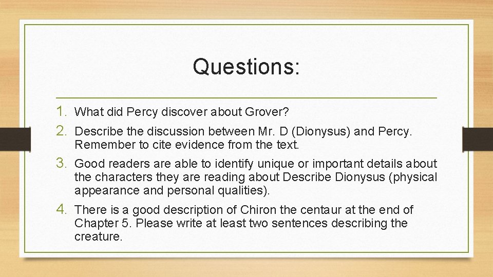 Questions: 1. What did Percy discover about Grover? 2. Describe the discussion between Mr.