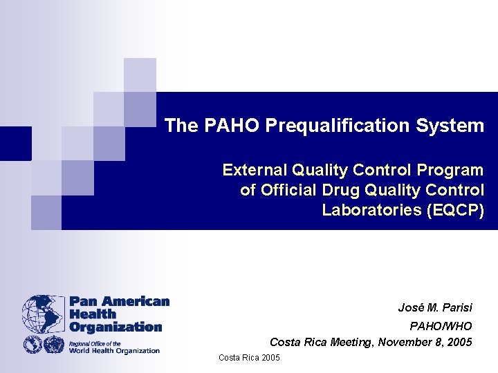 The PAHO Prequalification System External Quality Control Program of Official Drug Quality Control Laboratories