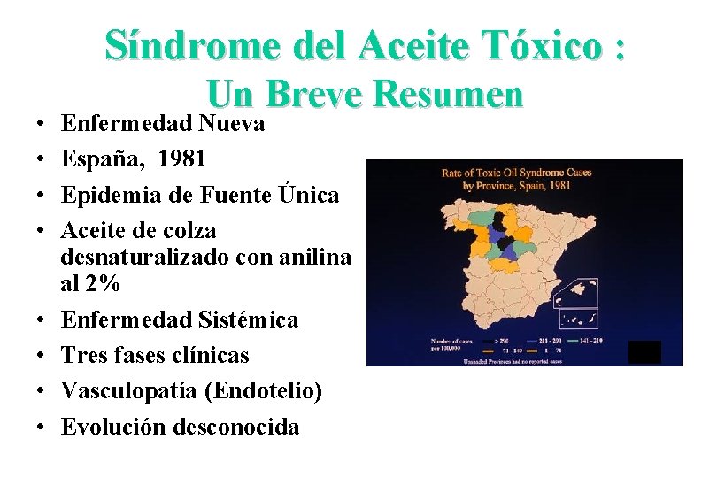 Síndrome del Aceite Tóxico : • • Un Breve Resumen Enfermedad Nueva España, 1981