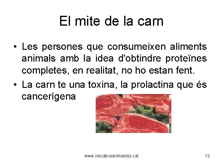 El mite de la carn • Les persones que consumeixen aliments animals amb la