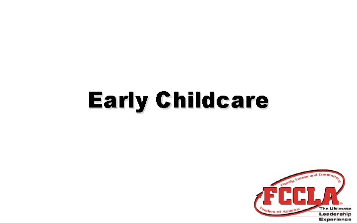 Early Childcare 