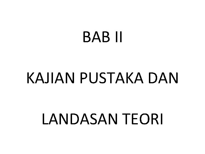 BAB II KAJIAN PUSTAKA DAN LANDASAN TEORI 