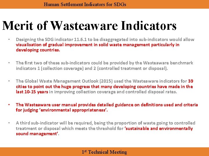 Human Settlement Indicators for SDGs Merit of Wasteaware Indicators • Designing the SDG indicator
