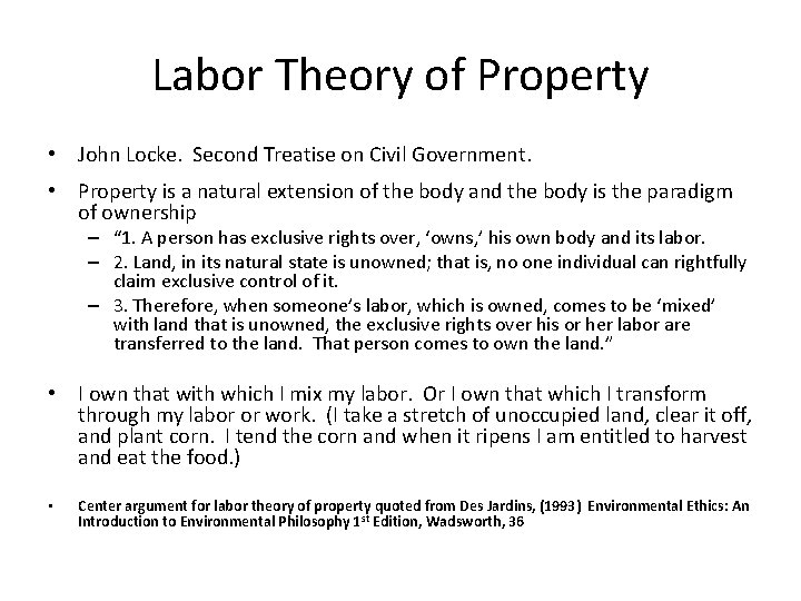 Labor Theory of Property • John Locke. Second Treatise on Civil Government. • Property