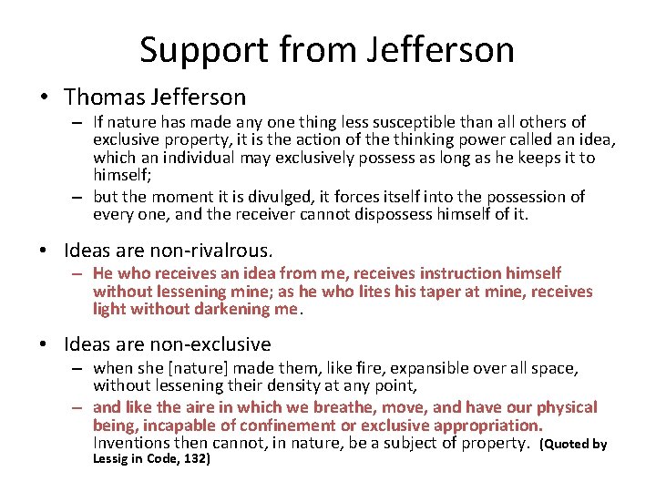 Support from Jefferson • Thomas Jefferson – If nature has made any one thing