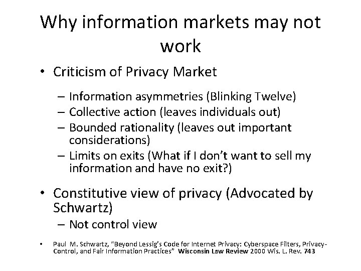 Why information markets may not work • Criticism of Privacy Market – Information asymmetries