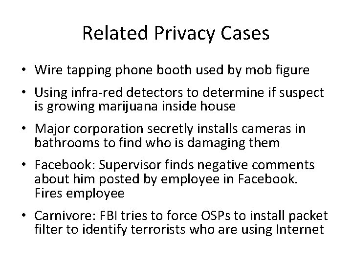 Related Privacy Cases • Wire tapping phone booth used by mob figure • Using