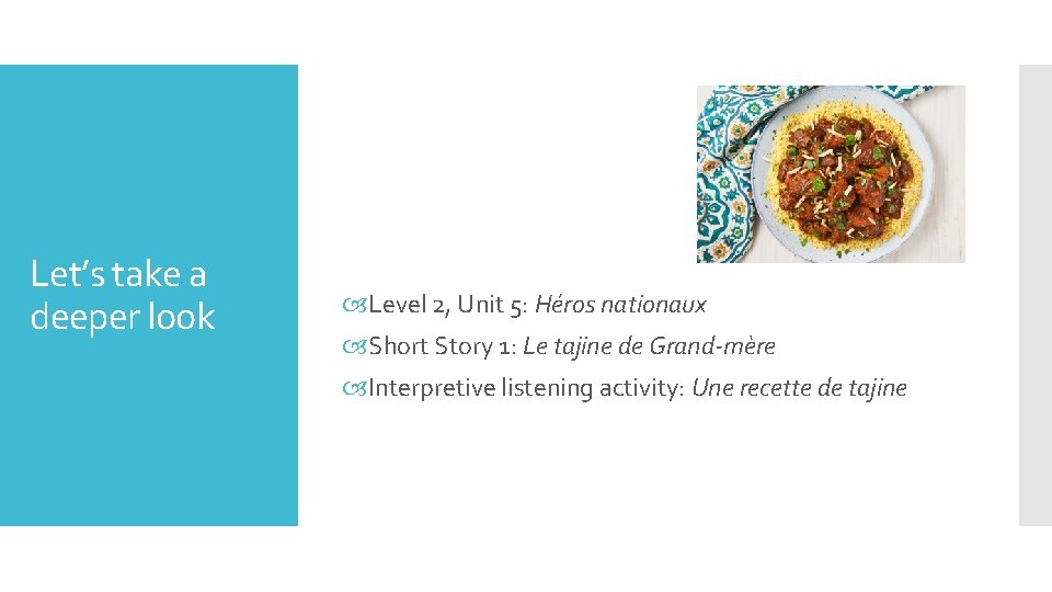 Let’s take a deeper look Level 2, Unit 5: Héros nationaux Short Story 1: