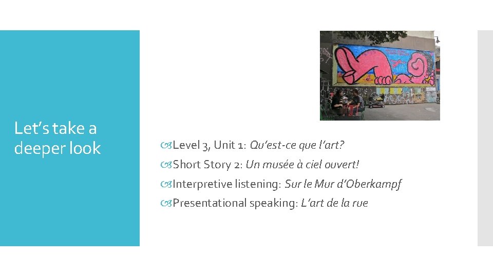 Let’s take a deeper look Level 3, Unit 1: Qu’est-ce que l’art? Short Story