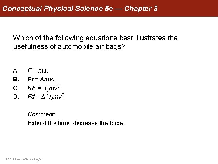 Conceptual Physical Science 5 e — Chapter 3 Which of the following equations best