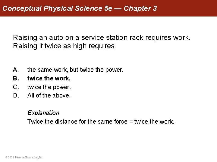 Conceptual Physical Science 5 e — Chapter 3 Raising an auto on a service