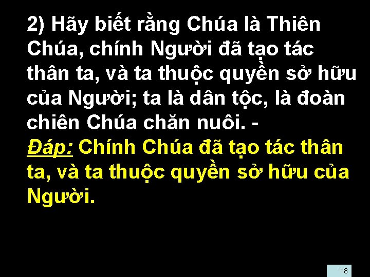  • 2) Hãy biết rằng Chúa là Thiên Chúa, chính Người đã tạo