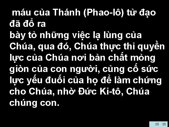  • máu của Thánh (Phao-lô) tử đạo đã đổ ra • bày tỏ