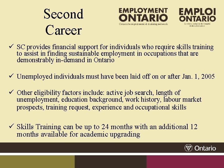 Second Career ü SC provides financial support for individuals who require skills training to