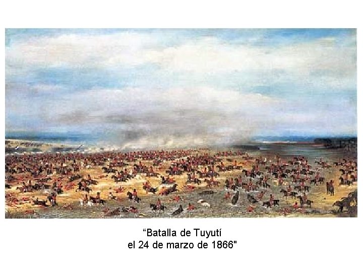 “Batalla de Tuyutí el 24 de marzo de 1866" 