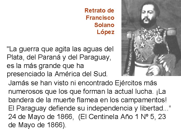 Retrato de Francisco Solano López "La guerra que agita las aguas del Plata, del