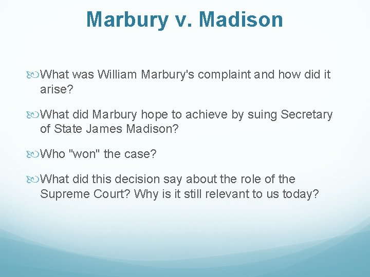 Marbury v. Madison What was William Marbury's complaint and how did it arise? What