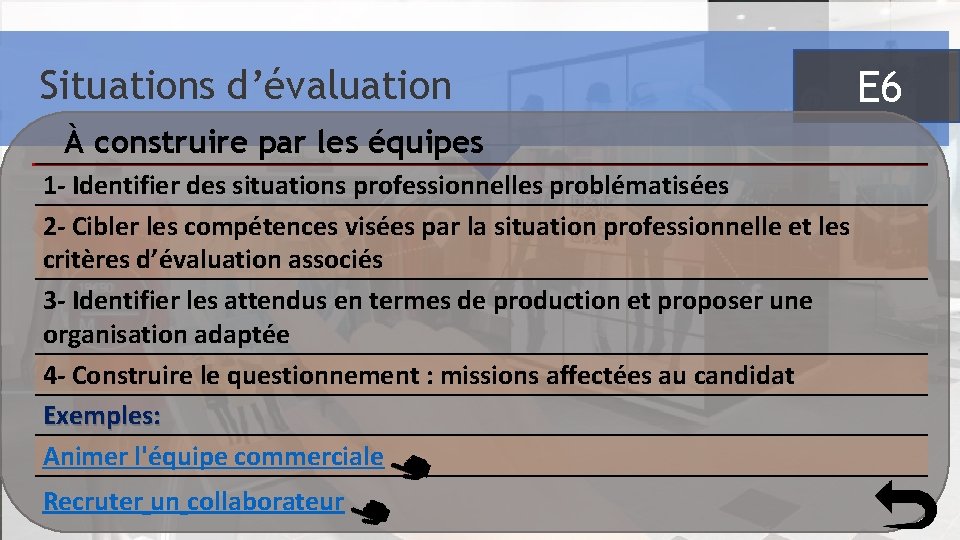 Situations d’évaluation À construire par les équipes 1 - Identifier des situations professionnelles problématisées