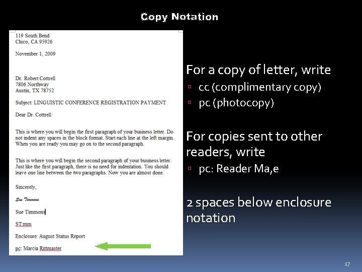  For a copy of letter, write cc (complimentary copy) pc (photocopy) For copies