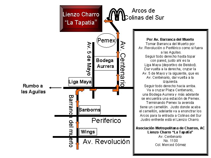Arcos de Colinas del Sur Lienzo Charro “La Tapatía” Bodega Aurrera Liga Maya Av.