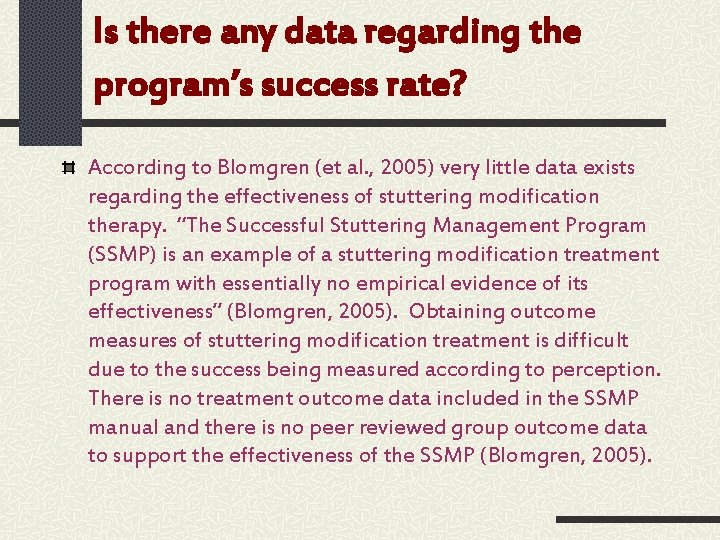 Is there any data regarding the program’s success rate? According to Blomgren (et al.