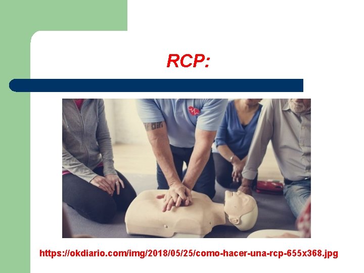 RCP: https: //okdiario. com/img/2018/05/25/como-hacer-una-rcp-655 x 368. jpg 