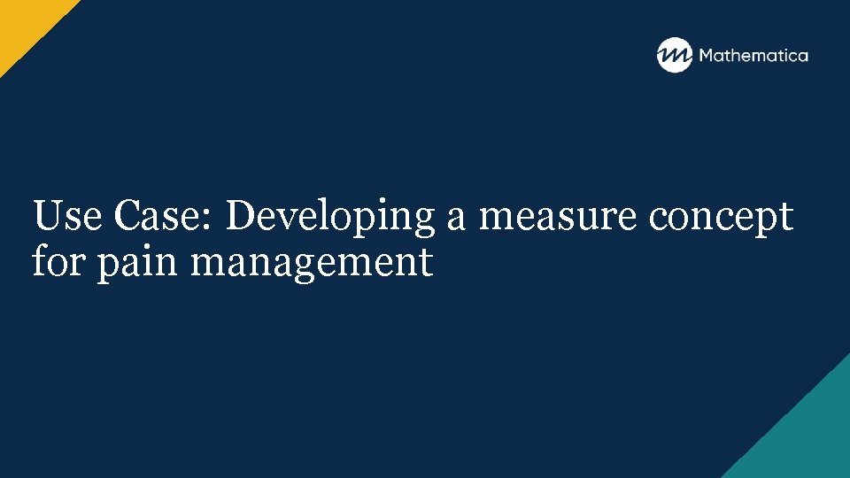 Use Case: Developing a measure concept for pain management 