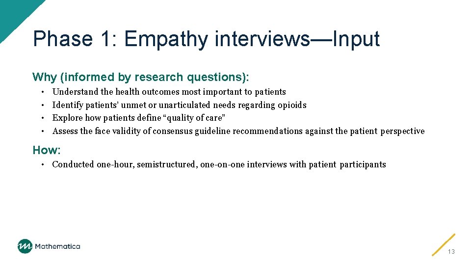 Phase 1: Empathy interviews—Input Why (informed by research questions): • • Understand the health