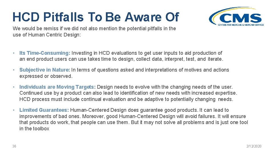 HCD Pitfalls To Be Aware Of We would be remiss if we did not