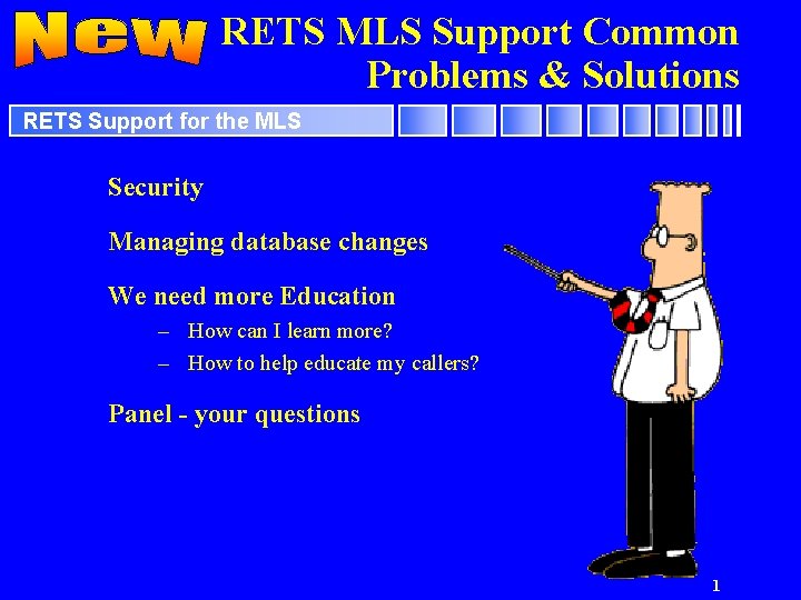 RETS MLS Support Common Problems & Solutions RETS Support for the MLS Security Managing